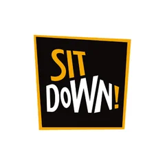 Sit Down!