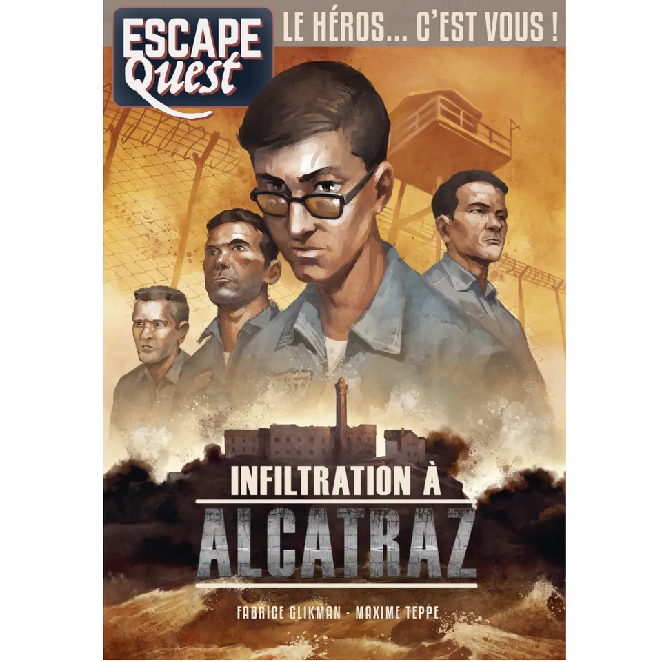 ESCAPE QUEST - Tome 7 : Infiltration à Alcatraz