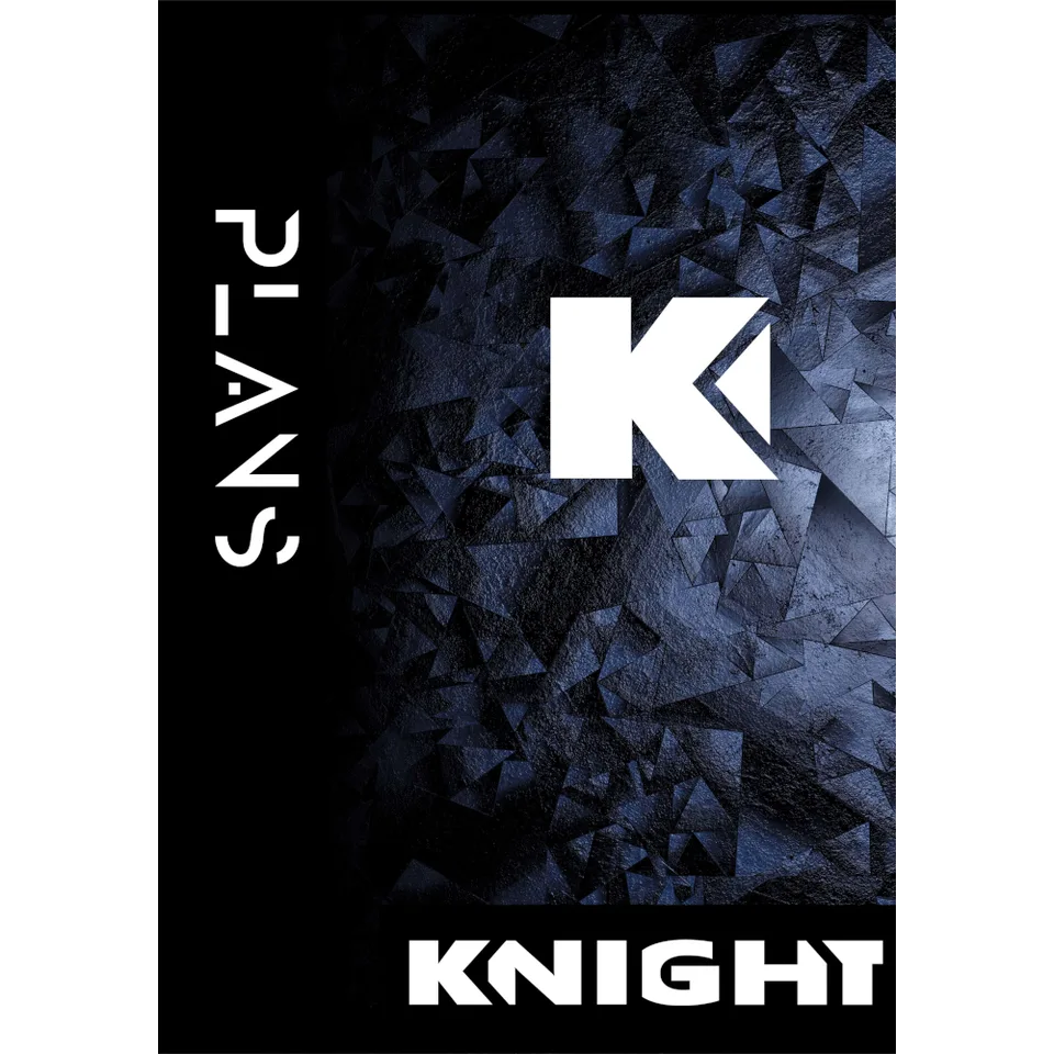 KNIGHT – Plans