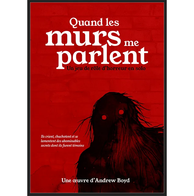 QUAND LES MURS ME PARLENT - Jeu de Rôle Solo